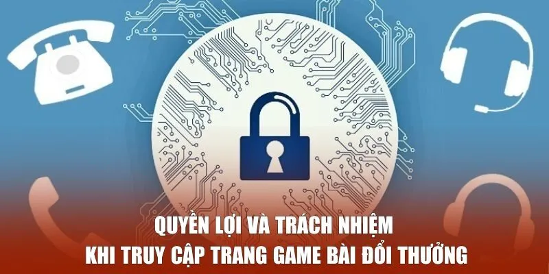 Quyền lợi và trách nhiệm của người dùng khi truy cập trang