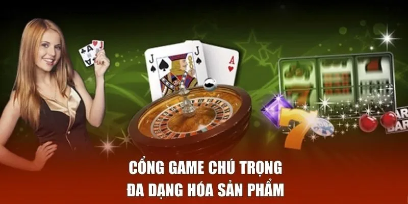 Cổng game chú trọng đa dạng hóa sản phẩm