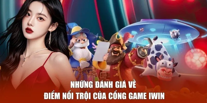 Những đánh giá thật nhất về cổng game hàng đầu trên thị trường